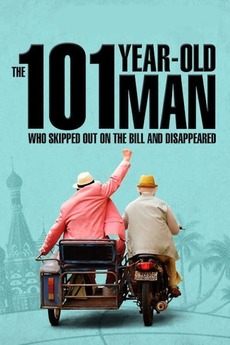 ดูหนังออนไลน์ฟรี The 101-Year-Old Man Who Skipped Out on the Bill and Disappeared (2016) ชายอายุ 101 ปีที่ไม่ยอมจ่ายบิลและหายตัวไป [[[ Sub Thai ]]]