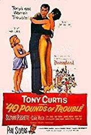 ดูหนังออนไลน์ฟรี 40 Pounds of Trouble (1962)  ปัญหา 40 ปอนด์